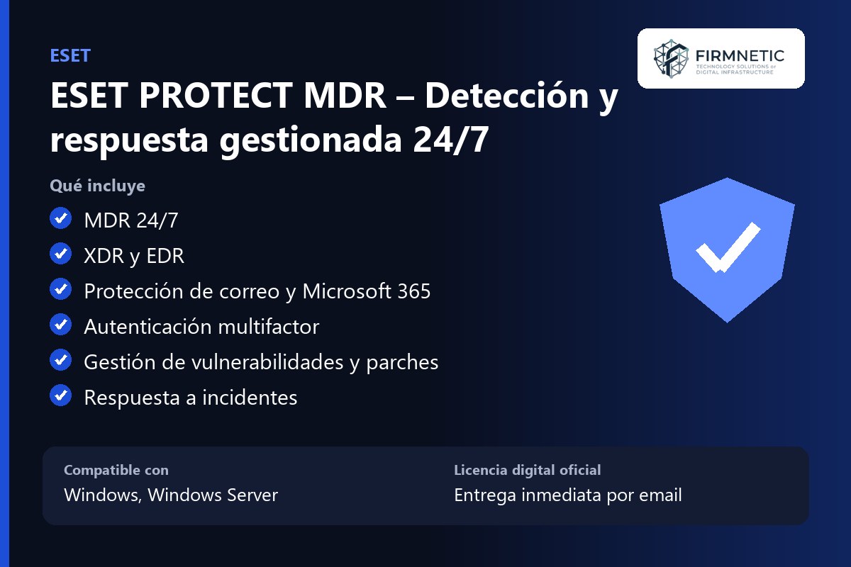 ESET PROTECT MDR – Detección y respuesta gestionada 24/7 – características