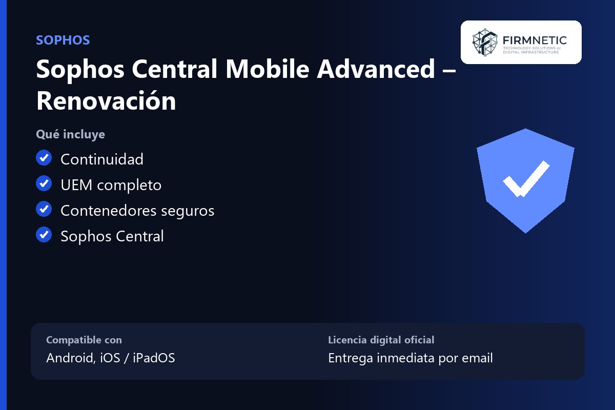 Renovación Sophos Central Mobile Advanced – características